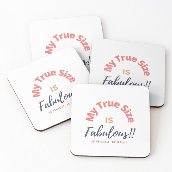 Item preview, My True Size is Fabulous, be yourself, be Proud! 4 designed and sold by TIPJ.