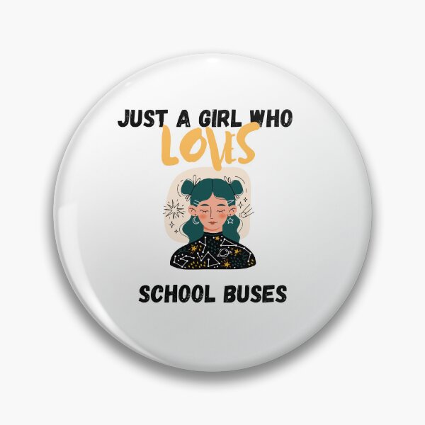 Item preview, JUST A GIRL WHO LOVES SCHOOL BUSES designed and sold by zakariyae.