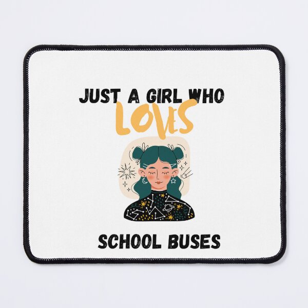 Item preview, JUST A GIRL WHO LOVES SCHOOL BUSES designed and sold by zakariyae.