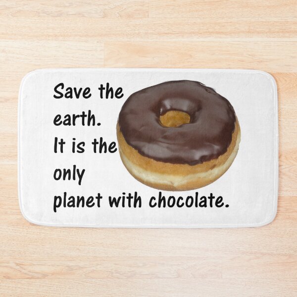 Item preview, Save the earth. It is the only planet with chocolate. designed and sold by DistinguishedMe.