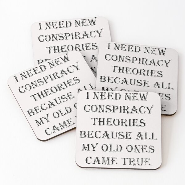 Item preview,  I Need New Conspiracy Theories Because All My Old Ones Came True designed and sold by kakarot-art.