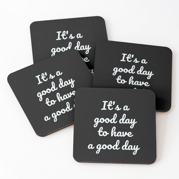 Item preview, Its A Good Day To Have A Good Day designed and sold by RichTeeDesigns.