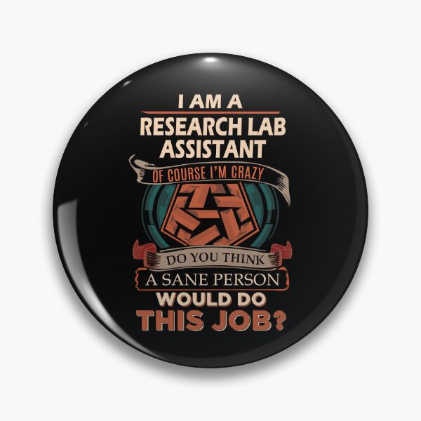 Item preview, Research Lab Assistant T Shirt - Sane Person Job Gift Item Tee designed and sold by vonnie38uo.