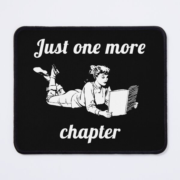 Item preview, Just One More Chapter Book Lover Quote Reading Quote designed and sold by sillyquestions.