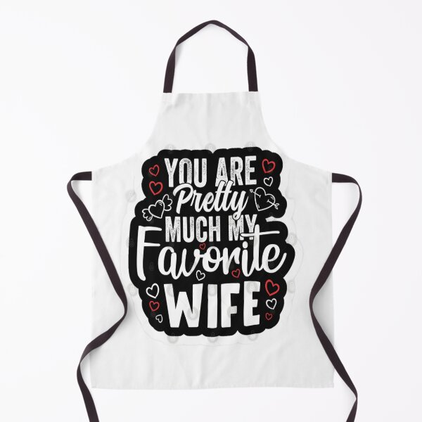 Item preview, You Are Pretty Much My Favorite wife designed and sold by Karamshooop.