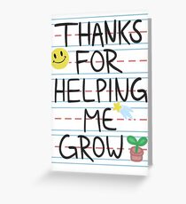 Thank You For Helping Me Grow Greeting Card