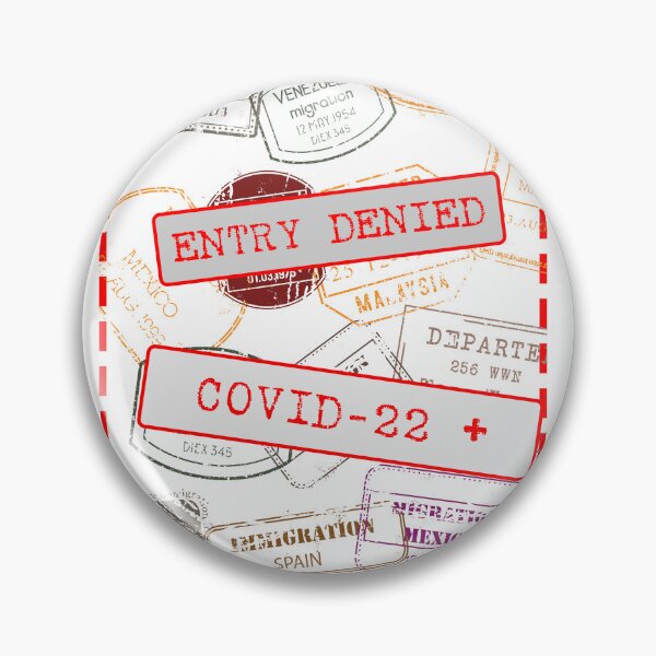 Item preview, Entry Denied Covid-22 + Positive designed and sold by PrintMeOver.