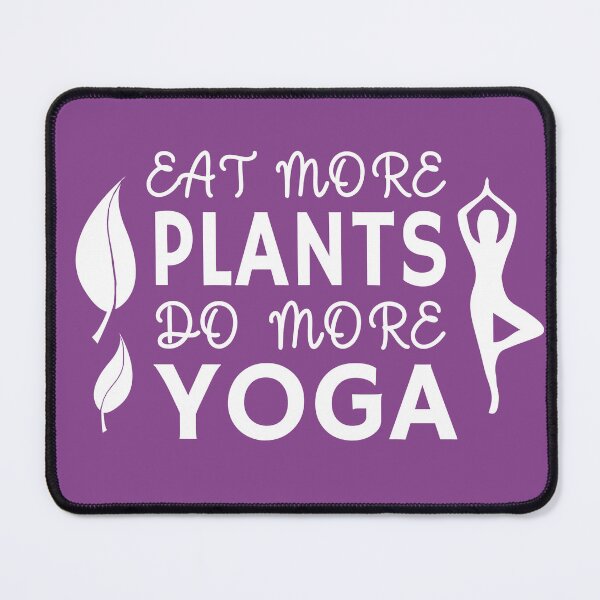 Item preview, Vegan Yoga Quote Veganism Slogan Plant Based Yoga Sayings designed and sold by sillyquestions.