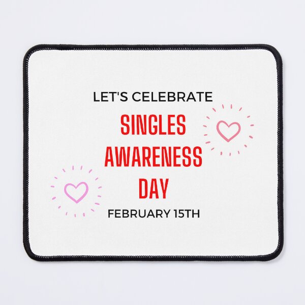 Item preview, Let's Celebrate Singles Awareness Day February 15th designed and sold by NotablyDesigned.
