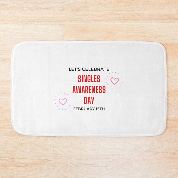 Item preview, Let's Celebrate Singles Awareness Day February 15th designed and sold by NotablyDesigned.