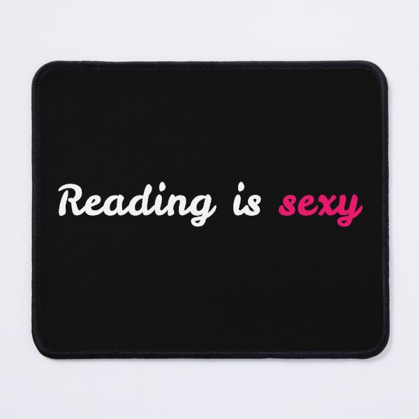 Item preview, Reading Is Sexy Cute Reading Quote Flirtatious Slogan Books designed and sold by sillyquestions.