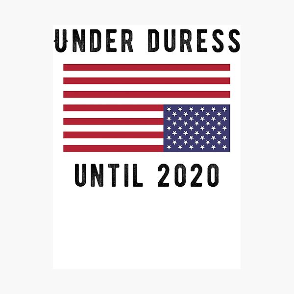 Item preview, Under Duress Until 2020 designed and sold by leftwingswag.