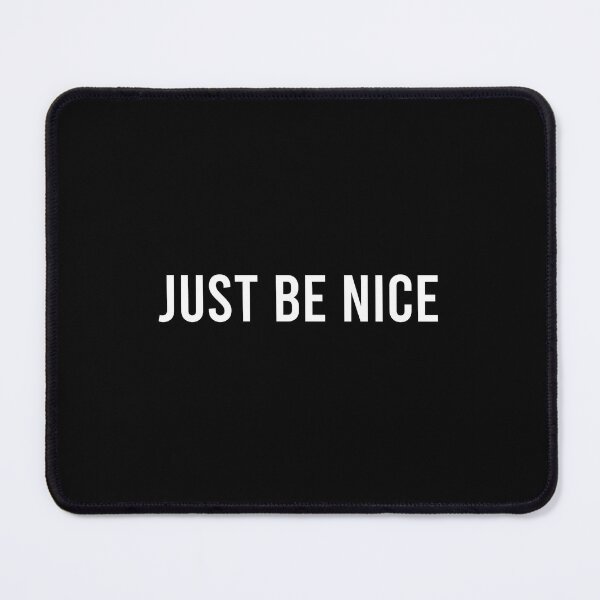 Item preview, Just Be Nice designed and sold by coffeepolicy.