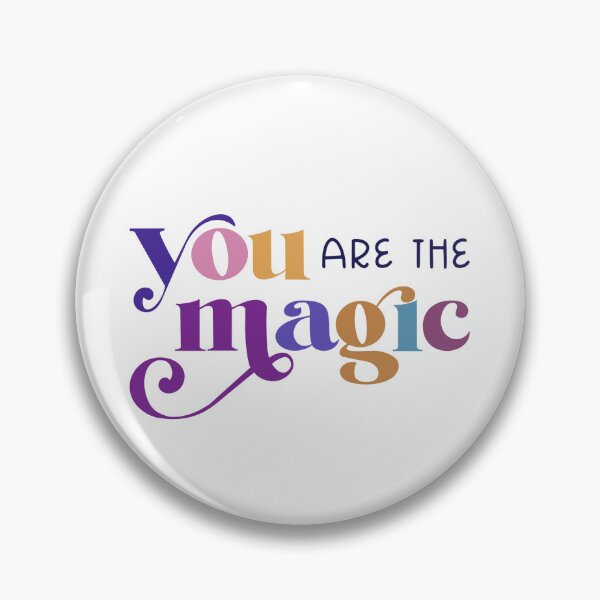 Item preview, You Are The Magic designed and sold by heyitscam.