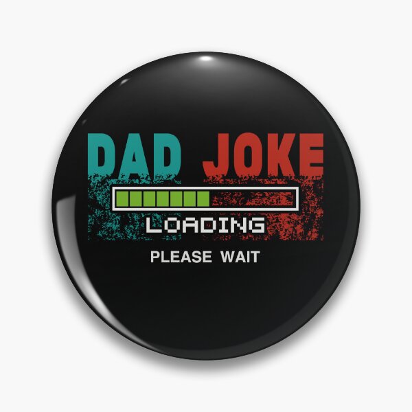 Item preview, Dad joke loading please wait - Perfect fathers day gifts for men funny and perfect gifts for worlds best dad ever designed and sold by Desibeau.