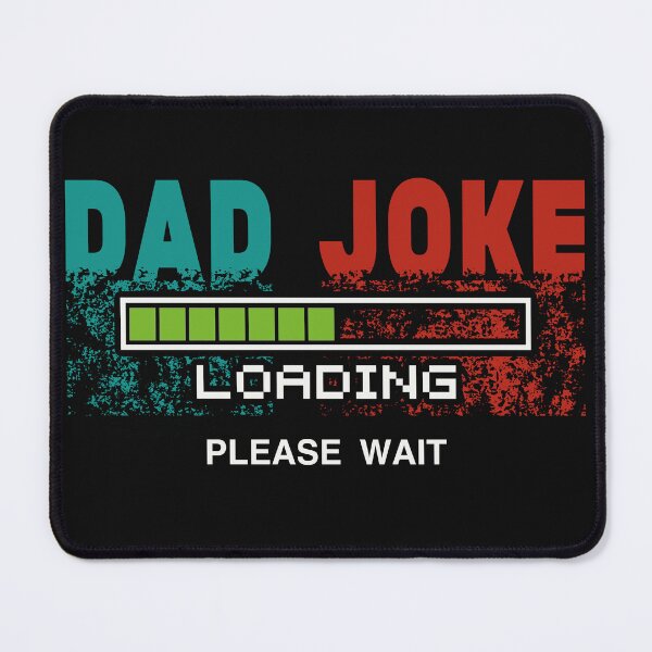 Item preview, Dad joke loading please wait - Perfect fathers day gifts for men funny and perfect gifts for worlds best dad ever designed and sold by Desibeau.