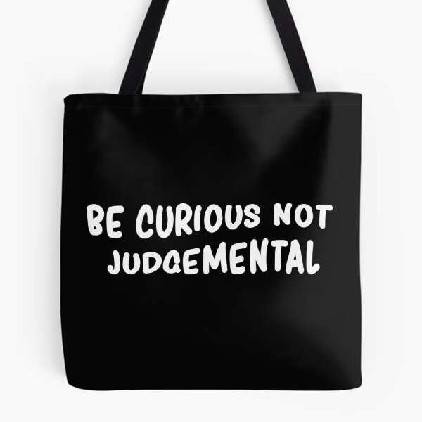 Item preview, Be curious not judgemental  designed and sold by Rsagur12.