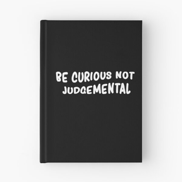 Item preview, Be curious not judgemental  designed and sold by Rsagur12.