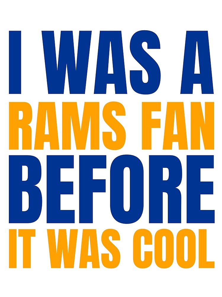 I Was A Rams Fan Before I Was Cool