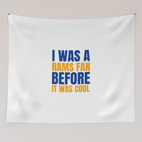 Item preview, I Was A Rams Fan Before I Was Cool | Los Angeles Rams Apparel | Rams T Shirt designed and sold by CameronBischoff.