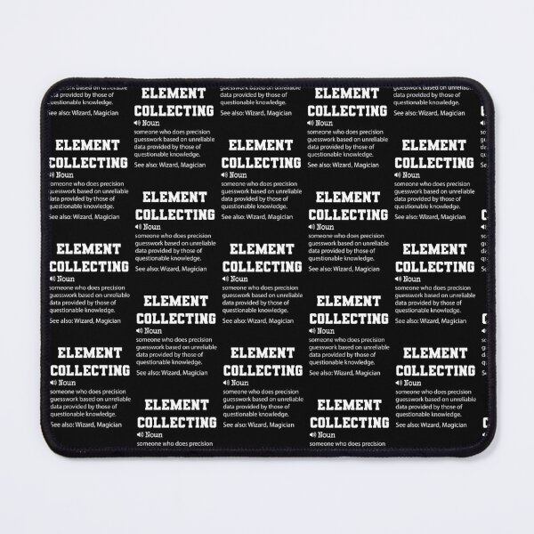Item preview, Element Collecting Definition, Funny Element Collecting Quote, Cool gift for Element Collecting lover designed and sold by ZAstore.