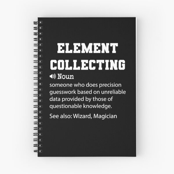 Item preview, Element Collecting Definition, Funny Element Collecting Quote, Cool gift for Element Collecting lover designed and sold by ZAstore.