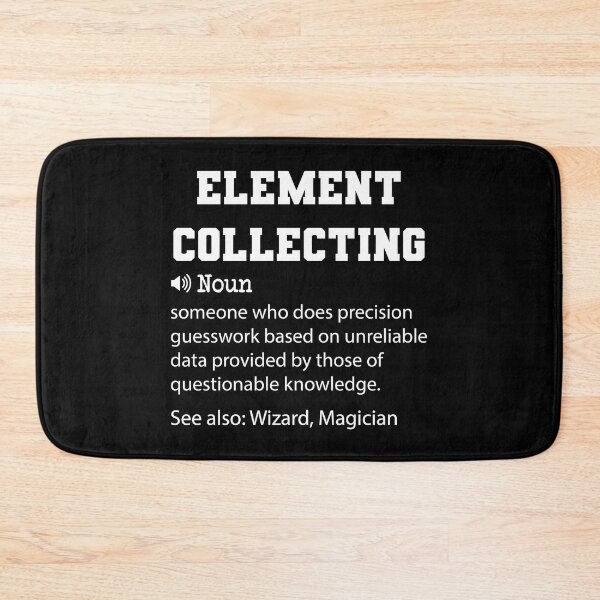 Item preview, Element Collecting Definition, Funny Element Collecting Quote, Cool gift for Element Collecting lover designed and sold by ZAstore.