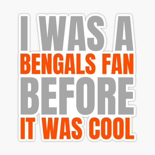 Joe Burrow Bengals, I Was A Bengals Fan Before It Was Cool T-Shirt