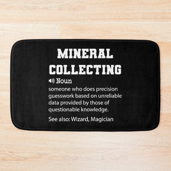Item preview, Mineral Collecting Definition, Funny Mineral Collecting Quote, Cool gift for Mineral Collecting lover designed and sold by ZAstore.
