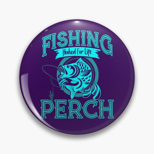 Item preview, Fishing - Hooked for Life PERCH designed and sold by CRHPOD20.