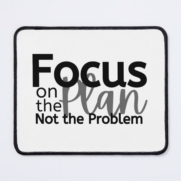 Item preview, Focus on the Plan Not the Problem designed and sold by micasata.