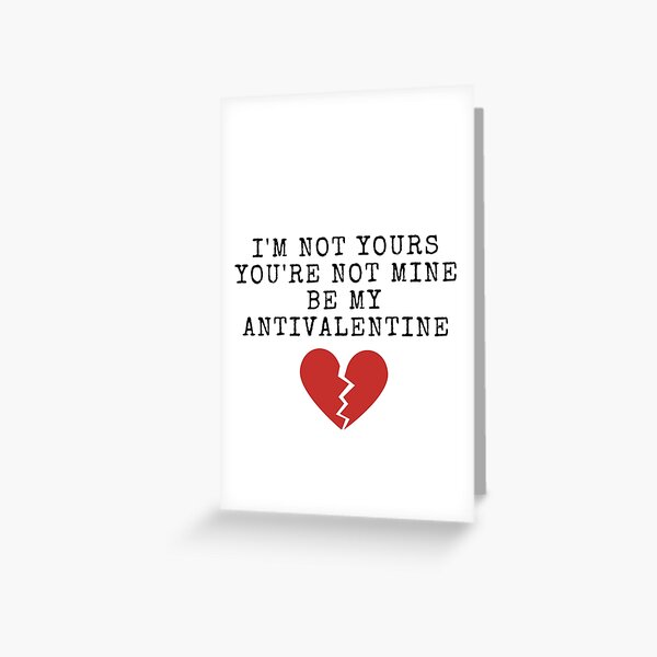 Item preview, I'm not yours you're not mine be my antivalentine designed and sold by authenticwords.