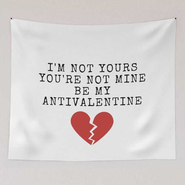 Item preview, I'm not yours you're not mine be my antivalentine designed and sold by authenticwords.