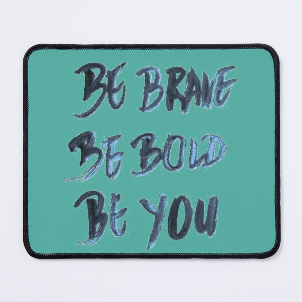 Item preview, Be brave be bold be you blue designed and sold by ELF2.