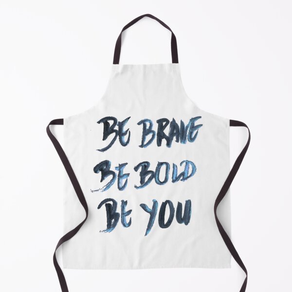 Item preview, Be brave be bold be you blue designed and sold by ELF2.