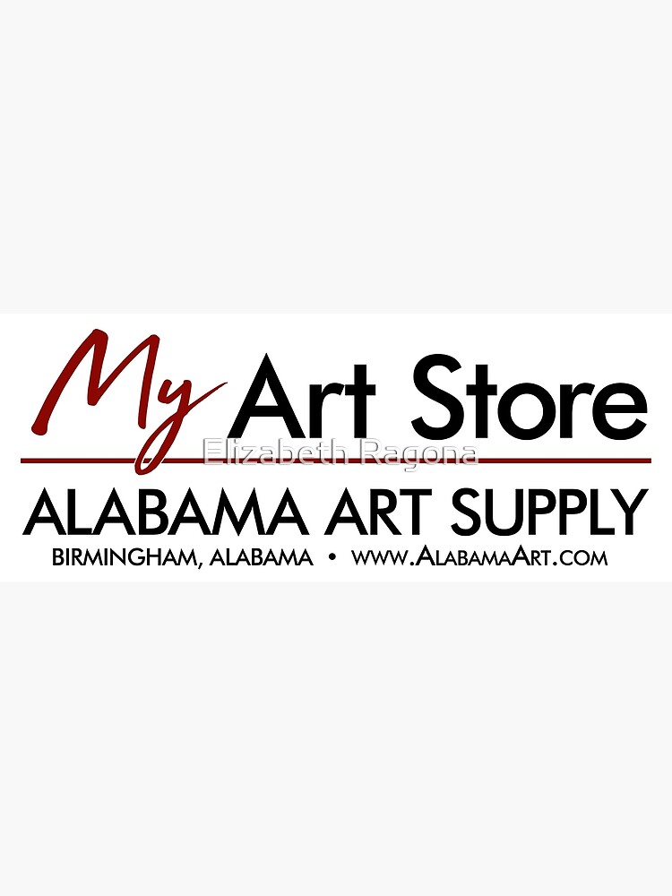 "My Art Store Alabama Art Supply" Poster for Sale by eragona Redbubble