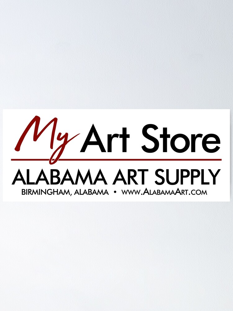"My Art Store Alabama Art Supply" Poster for Sale by eragona Redbubble