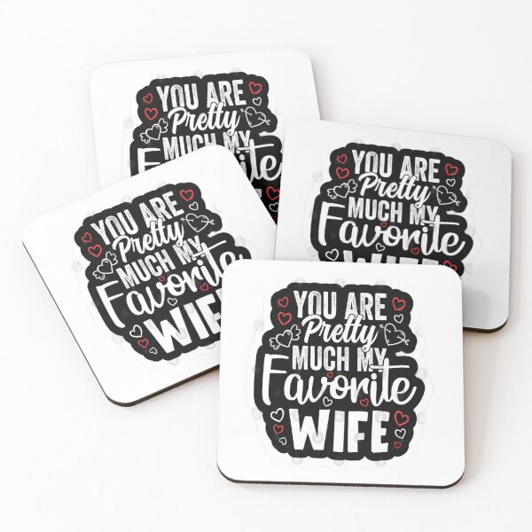 Item preview, You Are Pretty Much My Favorite wife designed and sold by Karamshooop.