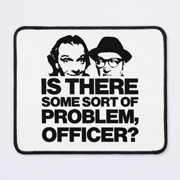 Item preview, 'Is There Some Sort Of Problem, Officer?' Funny Bottom Design designed and sold by David Speed Design.