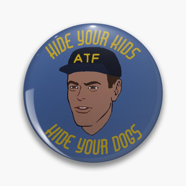 Item preview, Hide Your Kids Hide Your Dogs - ATF Guy, Gun Meme designed and sold by SpaceDogLaika.