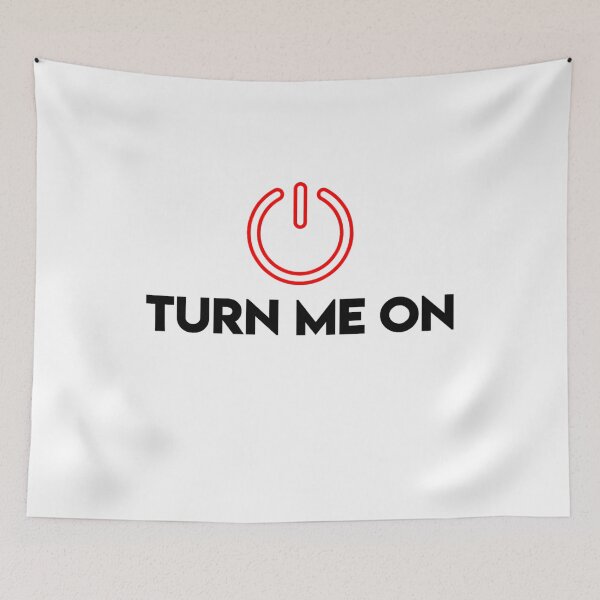 Item preview, Turn me on designed and sold by DZ-Merch.