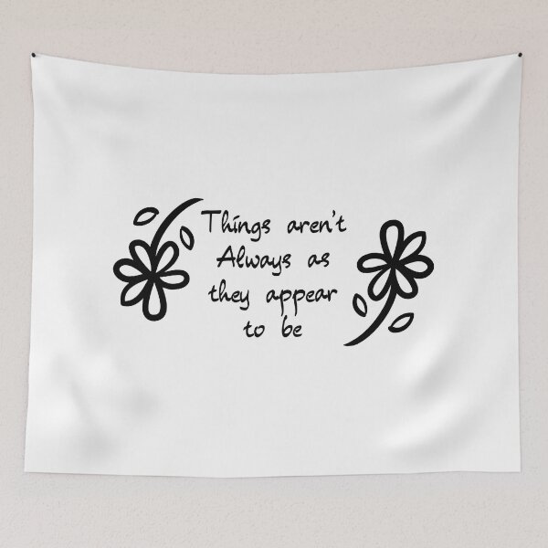 Item preview, Things Aren't Always As They Appear To Be designed and sold by micasata.