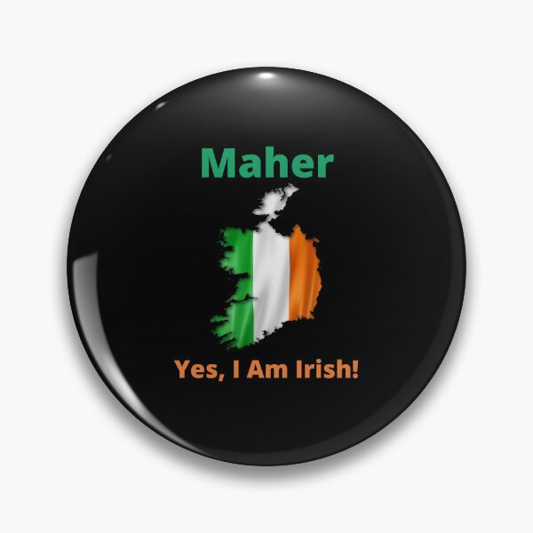 Item preview, Maher Yes, I am Irish! designed and sold by IrishPOD.