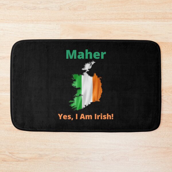 Item preview, Maher Yes, I am Irish! designed and sold by IrishPOD.