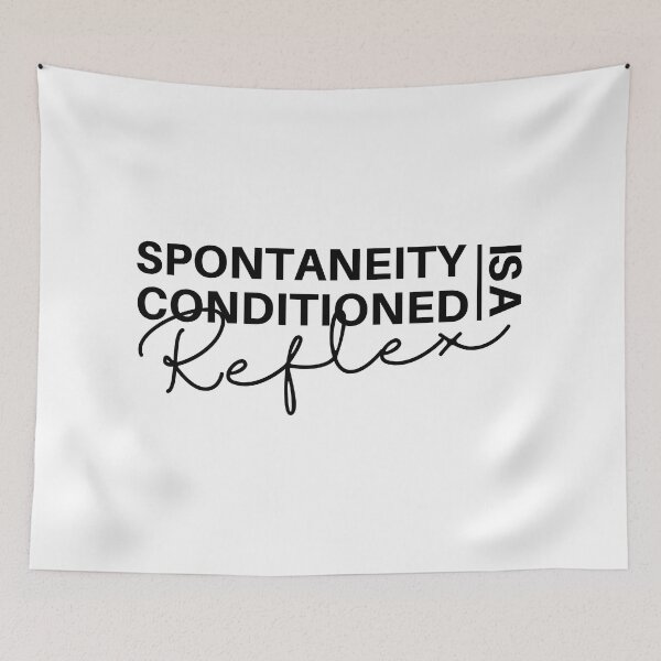 Item preview, Spontaneity Is A Conditioned Reflex designed and sold by micasata.