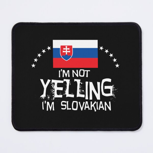 Item preview, I'm not yelling I'm Slovakian - Gifts, souvenirs and memorabilia of Slovakia designed and sold by obedtheartist.