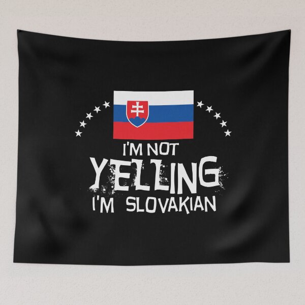 Item preview, I'm not yelling I'm Slovakian - Gifts, souvenirs and memorabilia of  Slovakia     designed and sold by obedtheartist.