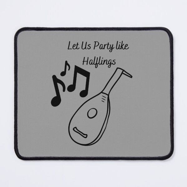 Item preview, Let Us Party like Halflings (Black Text and Image) designed and sold by ArtAndTell.