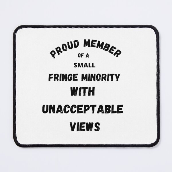 Item preview, Support Truckers, Proud Member of a small fringe minority with unacceptable views, Canadian Trucker Support Freedom designed and sold by FazCreations.