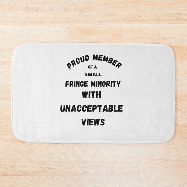 Item preview, Support Truckers, Proud Member of a small fringe minority with unacceptable views, Canadian Trucker Support Freedom designed and sold by FazCreations.